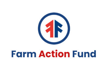 Farm Action Fund Launches Bi-Partisan Push to Elect Pro-Healthy Food and Pro-Rural America Candidates 