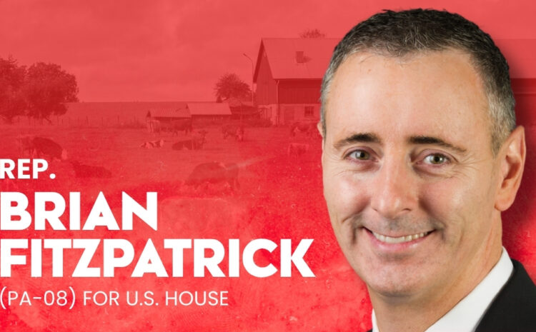  Farm Action Fund Endorses Brian Fitzpatrick’s Re-election for Congress