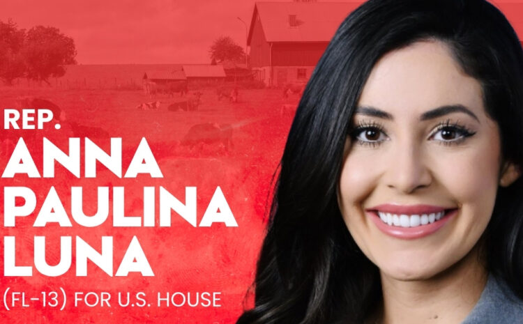  Farm Action Fund Endorses Anna Paulina Luna’s Re-election for Congress
