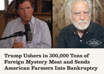 The Tucker Carlson Show | Trump Ushers in 300,000 Tons of Foreign Mystery Meat and Sends American Farmers Into Bankruptcy